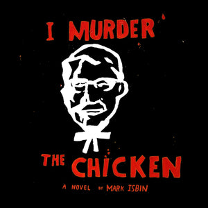 I Murder The Chicken