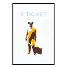 Load image into Gallery viewer, E- Ticket